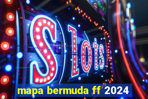 mapa bermuda ff 2024